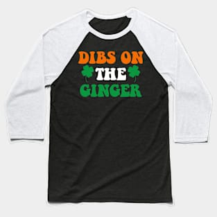 Dibs On The Ginger Retro Irish Flag Funny St Patricks Day Baseball T-Shirt